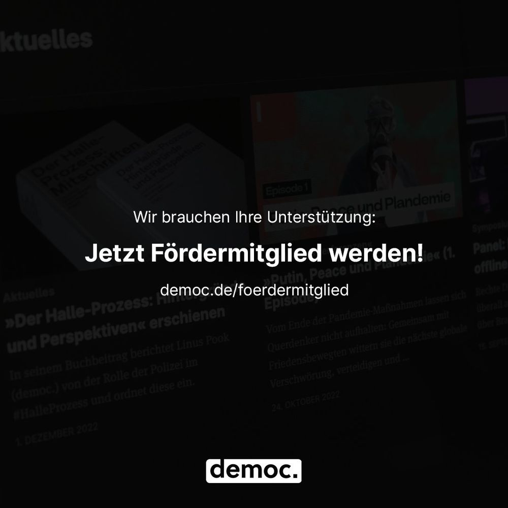 Wir brauchen Ihre Unterstützung: 
Jetzt Fördermitglied werden!
democ.de/foerdermitglied