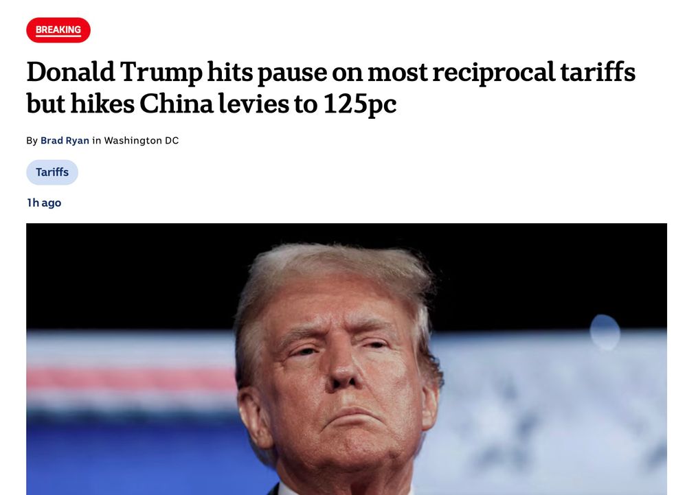 Headline "Donald Trump hits pause on most reciprocal tariffs but hikes China levies to 125pc"