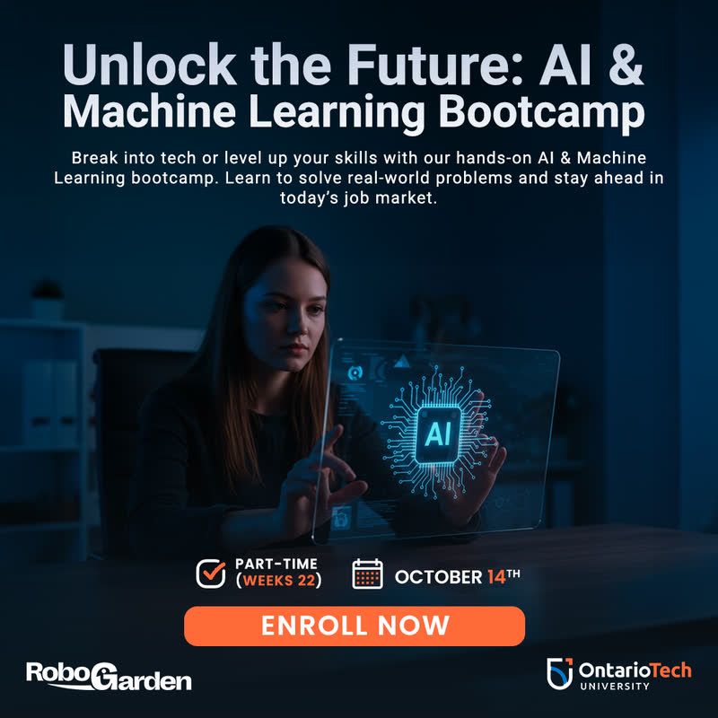 Promotional graphic for the "Unlock the Future: AI & Machine Learning Bootcamp" from Ontario Tech University. The text states the program is Part-Time (22 Weeks) and starts on October 14th. The image shows a woman working with a holographic screen displaying an "AI" circuit graphic. The bottom includes the RoboGarden and Ontario Tech University logos, and a button that says ENROLL NOW.