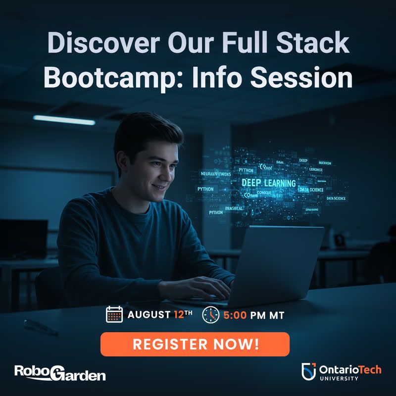 A young man smiling while looking at a laptop. The screen shows a holographic display of tech-related keywords like "PYTHON," "DEEP LEARNING," and "DATA SCIENCE." Text on the image announces "Discover Our Full Stack Bootcamp: Info Session" on "August 12th" at "5:00 PM MT," with a prominent orange button that says "REGISTER NOW!" The logos for RoboGarden and Ontario Tech University are in the bottom corners.
