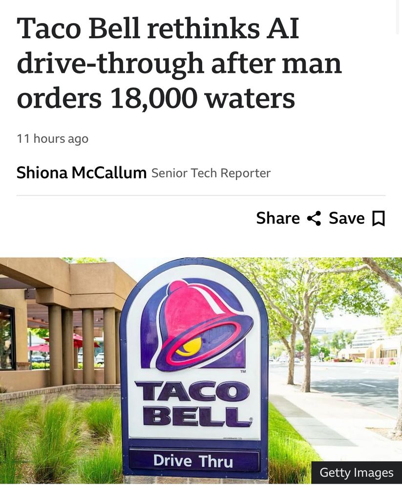 Taco Bell rethinks AI drive-through after man orders 18,000 waters 11 hours ago Shiona McCallumSenior Tech Reporter