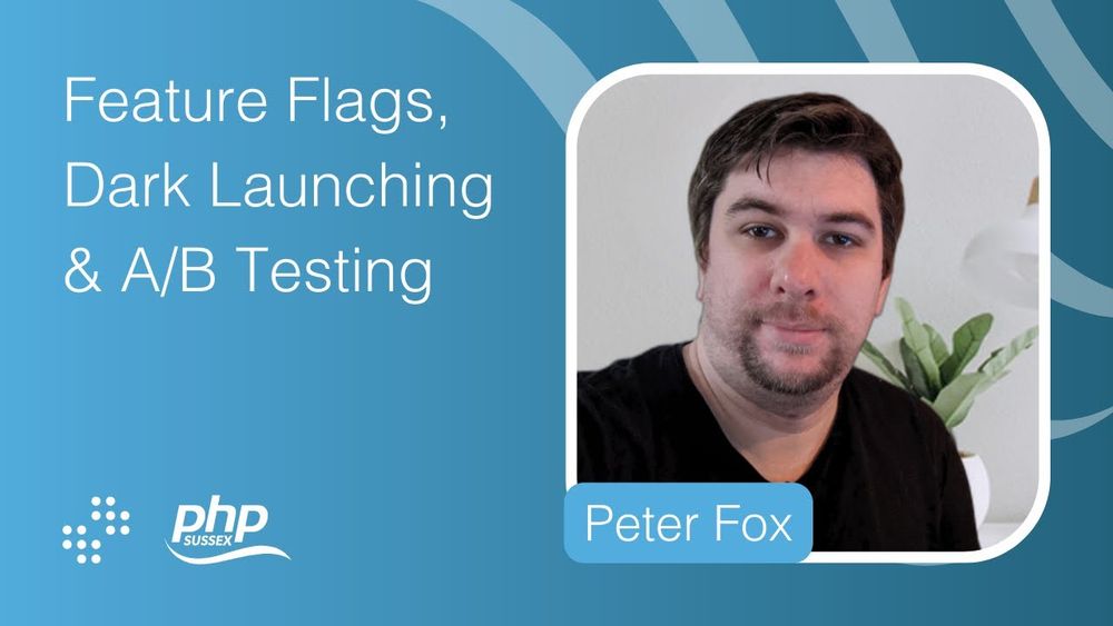 Feature Flags: A Practical Place to Begin | PHP Sussex - YouTube