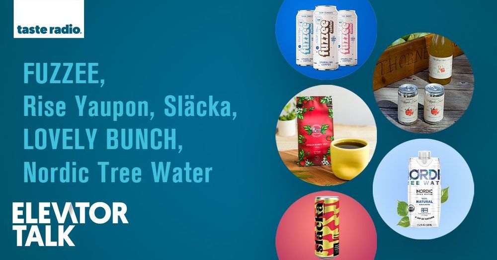 Elevator Talk: FUZZEE, Rise Yaupon, Släcka, Lovely Bunch, Nordic Tree Water