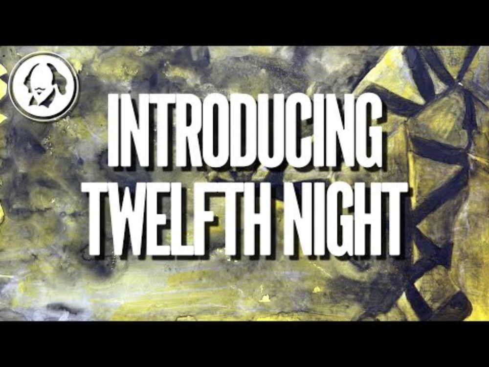 Introduction to Twelfth Night by William Shakespeare | Shakespeare Play by Play