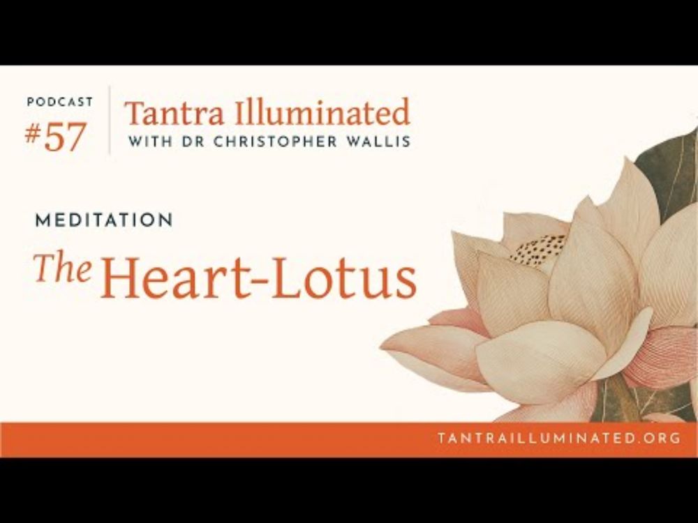 Ep 57 ~ The Heart Lotus Meditation