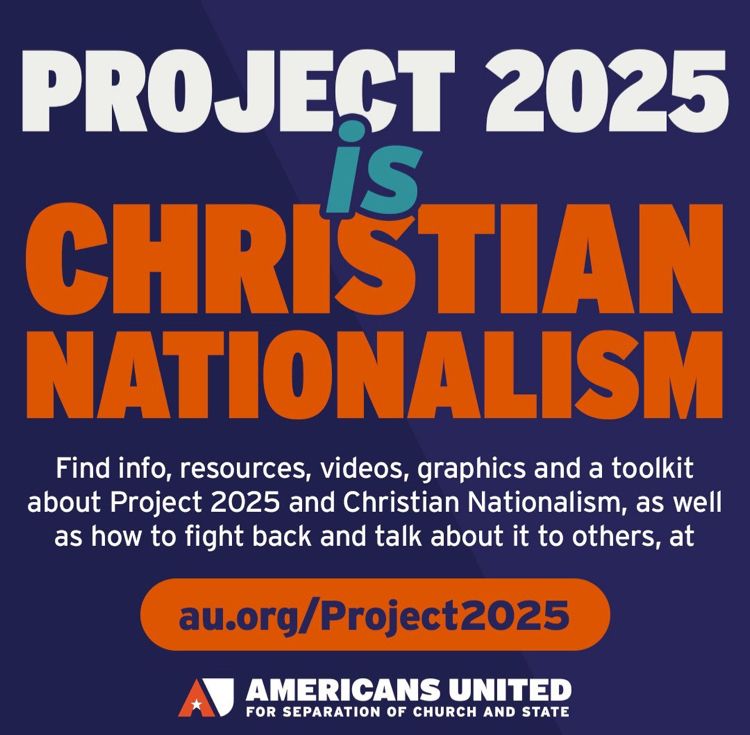 PROJECT 2025 IS CHRISTIAN NATIONALISM Find info, resources, videos, graphics and a toolkit about Project 2025 and Christian Nationalism, as well as how to fight back and talk about it to others, at au.org/Project2025 AMERICANS UNITED FOR SEPARATION OF CHURCH AND STATE