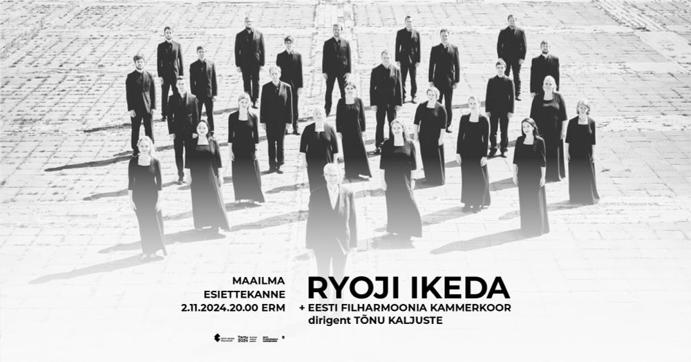 Ryoji Ikeda x Estonian Philharmonic Chamber Choir