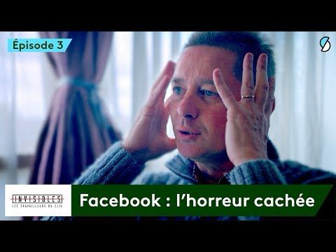 Dans l'enfer des modérateurs Facebook - Invisibles #3