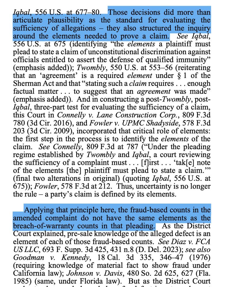 Screenshot of a court opinion with highlighted text:

Those decisions did more than articulate plausibility as the standard for evaluating the sufficiency of allegations – they also structured the inquiry around the elements needed to prove a claim....

Applying that principle here, the fraud-based counts in the amended complaint do not have the same elements as the breach-of-warranty counts in that pleading.
