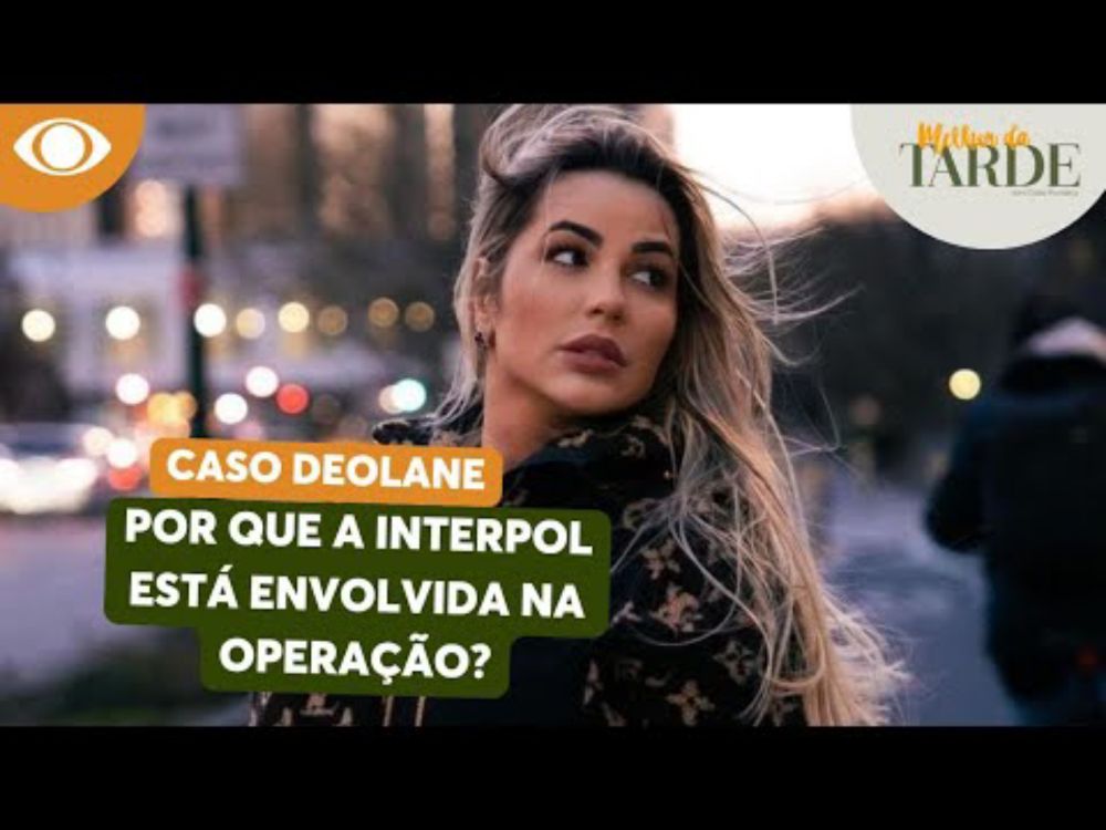 Caso Deolane: Por que a Interpol está envolvida na operação? Especialista explica