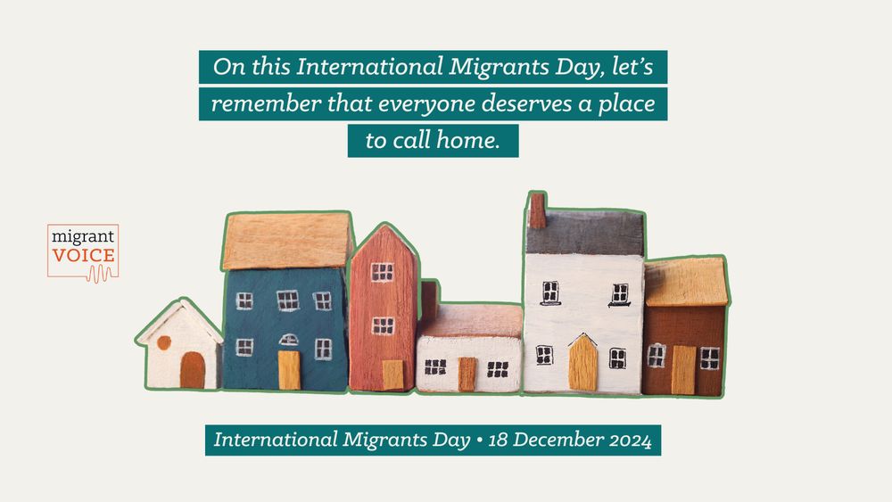 Graphic showing houses with the text: "On this International Migrants' Day, let's remember that everyone deserves a place to call home.

International MIgrants' Day - 18 December 2024