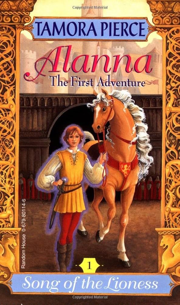 Song of the Lioness Book 1: Alanna the Firat Adventure by Tamora Pierce. 