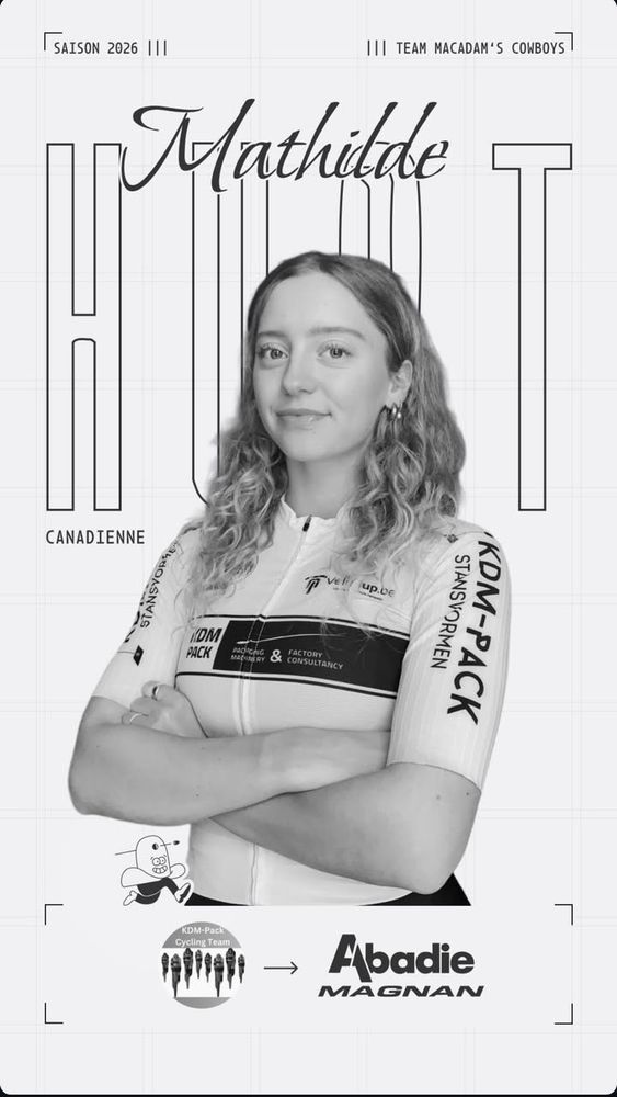 L'image publiée par le Team Abadie Magnan pour annoncer la signature de Mathilde Huot. On y voit une photo (officielle) de Mathilde en tenue du KDM Pack, et plusieurs textes :
- en haut, SAISON 2026 ||| ||| TEAM MACADAM'S COWBOYS 
- au centre, Mathilde
HUOT
CANADIENNE
- et en bas, le logo du KDM Pack, une flèche symbolisant le changement d'équipe, et le logo du Team Abadie Magnan 