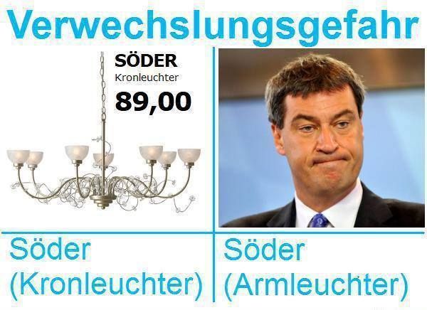 Kronleuchter von IKEA mit dem Namen Söder gegenübergestellt Herrn Söder, der als Armleuchter tituliert wird
