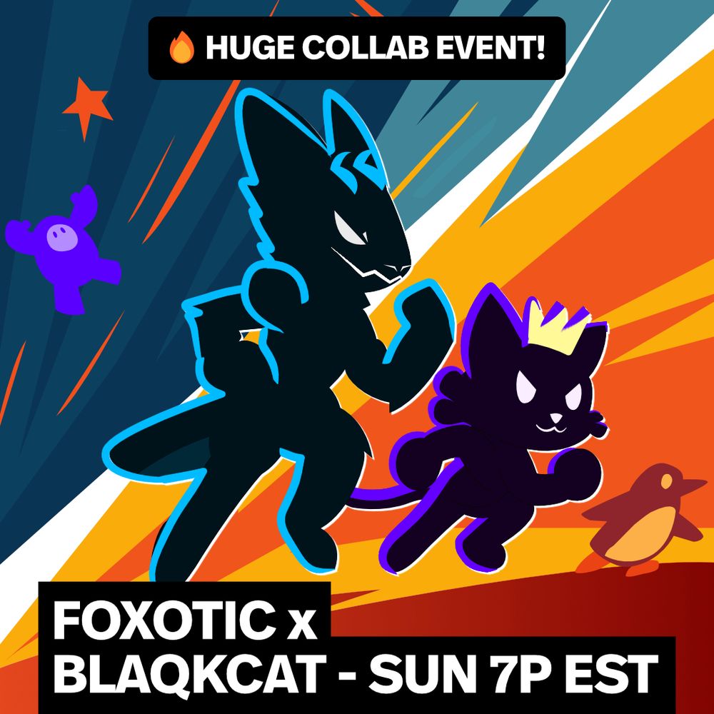 Protogen character foxotic and Cat character BlaqkCat racing against each other in a stylized promotion poster. The background features a fall guys character and penguin running toward the finish line. Bold text reads "HUGE COLLAB EVENT!" "Foxotic X BlaqkCat - SUN 7P EST"