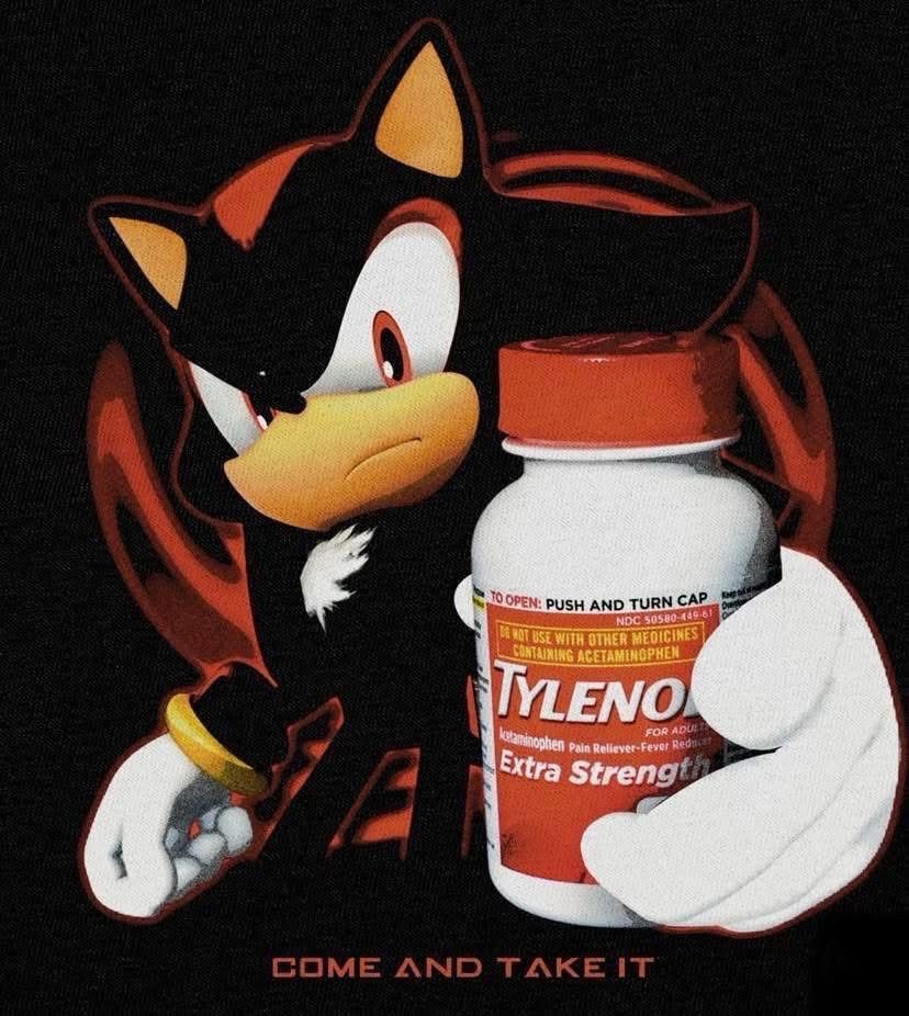 A cool graphic of shadow the hedgehog holding a bottle of extra strength Tylenol that reads “come and take it” 