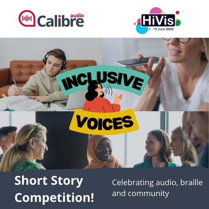 Collage of images with the words inclusive voices over the top. The text at the bottom says short story competition celebrating audio braille and community
