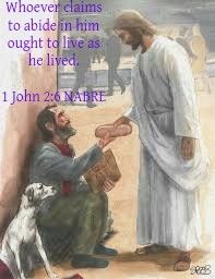 1 John 2:6 NABRE
Whoever claims to abide in him ought to live as he lived. 

https://bible.com/bible/463/1jn.2.6.NABRE