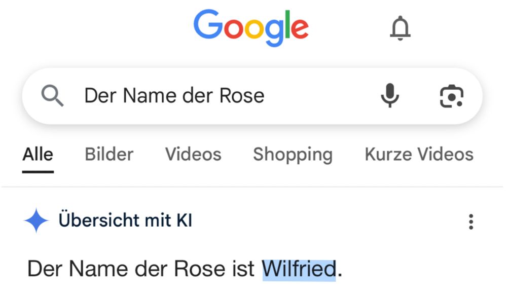 Leicht bearbeiteter Google-Screenshot: Google-Suche: Der Name der Rose, "Übersicht mit KI Der Name der Rose ist Wilfried."
