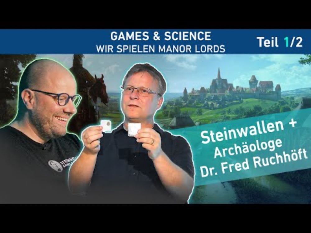 Games & Science: Manor Lords mit Steinwallen und Archäologe Dr. Ruchhöft, Teil 1