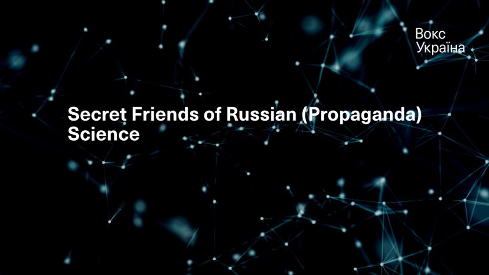 Secret Friends of Russian (Propaganda) Science