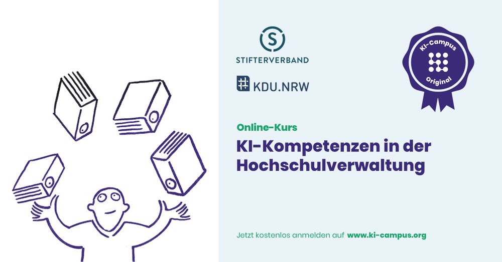 Illustration einer Person, die vier Aktenordner jongliert. Daneben Text: „Online-Kurs – KI-Kompetenzen in der Hochschulverwaltung“. Logos von Stifterverband, KDU.NRW und KI-Campus. Hinweis: „Jetzt kostenlos anmelden auf www.ki-campus.org“.