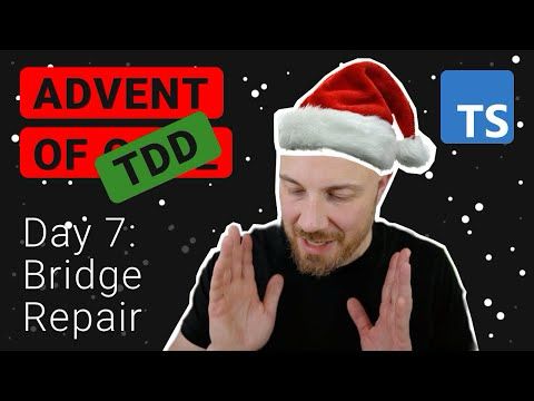 Advent of TDD, Day 7: Bridge Repair
