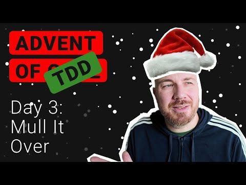 Advent of TDD, Day 3: Mull It Over