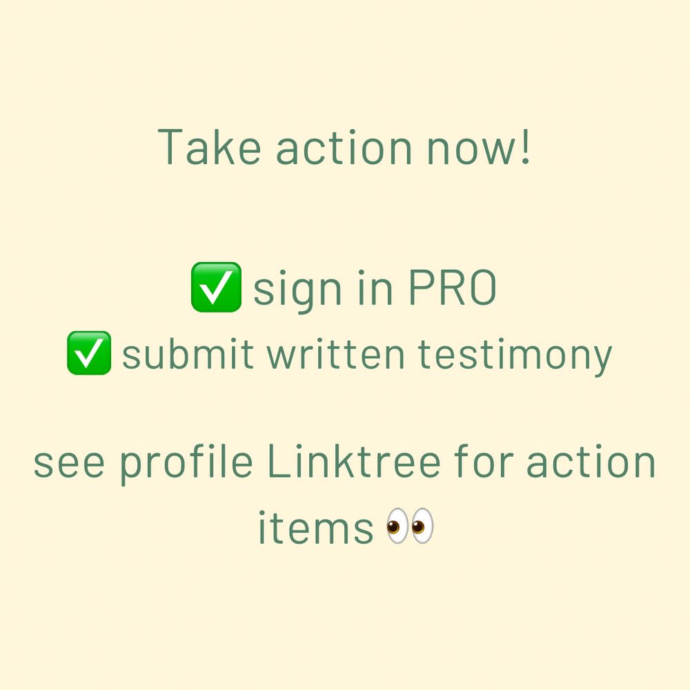 Take action now!
-sign in PRO
-submit written testimony 

See profile Linktree for action