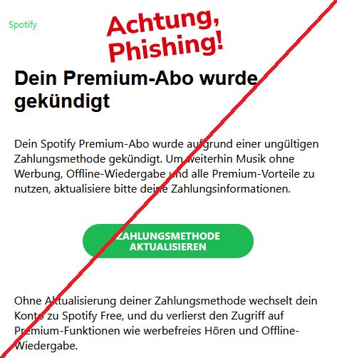 Dein Premium-Abo wurde gekündigt
Dein Sроtіfу Premium-Abo wurde aufgrund einer ungültigen Zahlungsmethode gekündigt. Um weiterhin Musik ohne Werbung, Offline-Wiedergabe und alle Premium-Vorteile zu nutzen, aktualisiere bitte deine Zahlungsinformationen.
  	Zahlungsmethode aktualisieren 	 
Ohne Aktualisierung deiner Zahlungsmethode wechselt dein Konto zu Sроtіfу Free, und du verlierst den Zugriff auf Premium-Funktionen wie werbefreies Hören und Offline-Wiedergabe. 