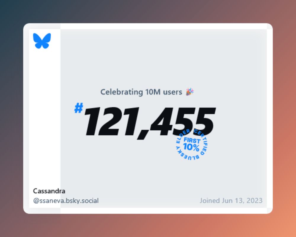 Bluesky now has over 10 million users, and I was #121,455!