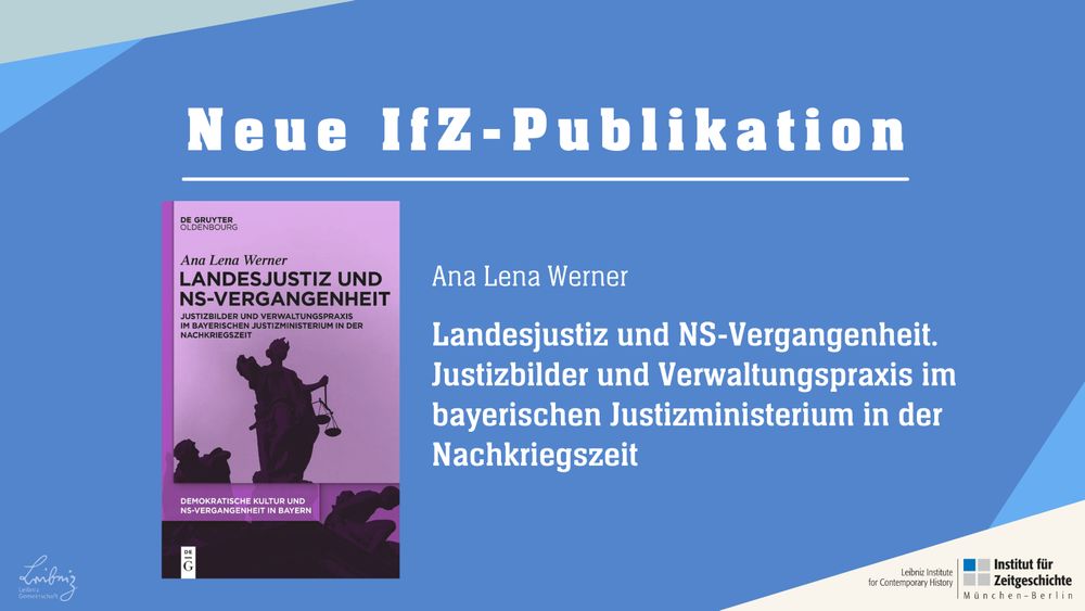 Graphik mit Text "Neue IfZ-Publikation: Landesjustiz und NS-Vergangenheit. Justizbilder und Verwaltungspraxis im bayerischen Justizministerium in der Nachkriegszeit"