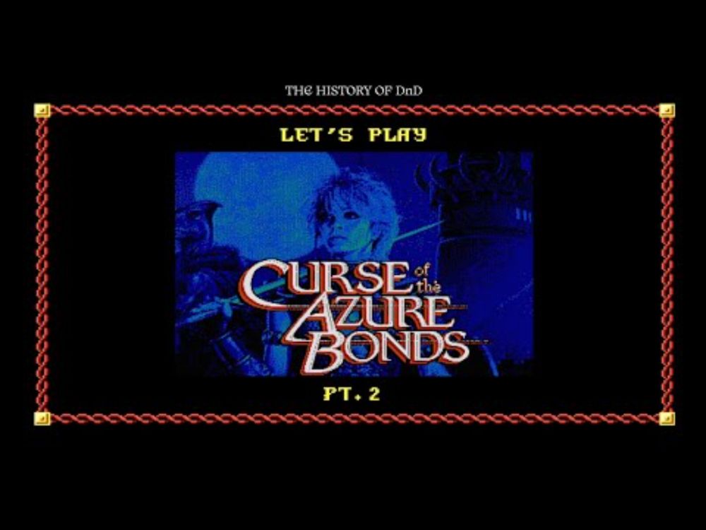 Let's Play: Curse of the Azure Bonds (1989) - Part 2