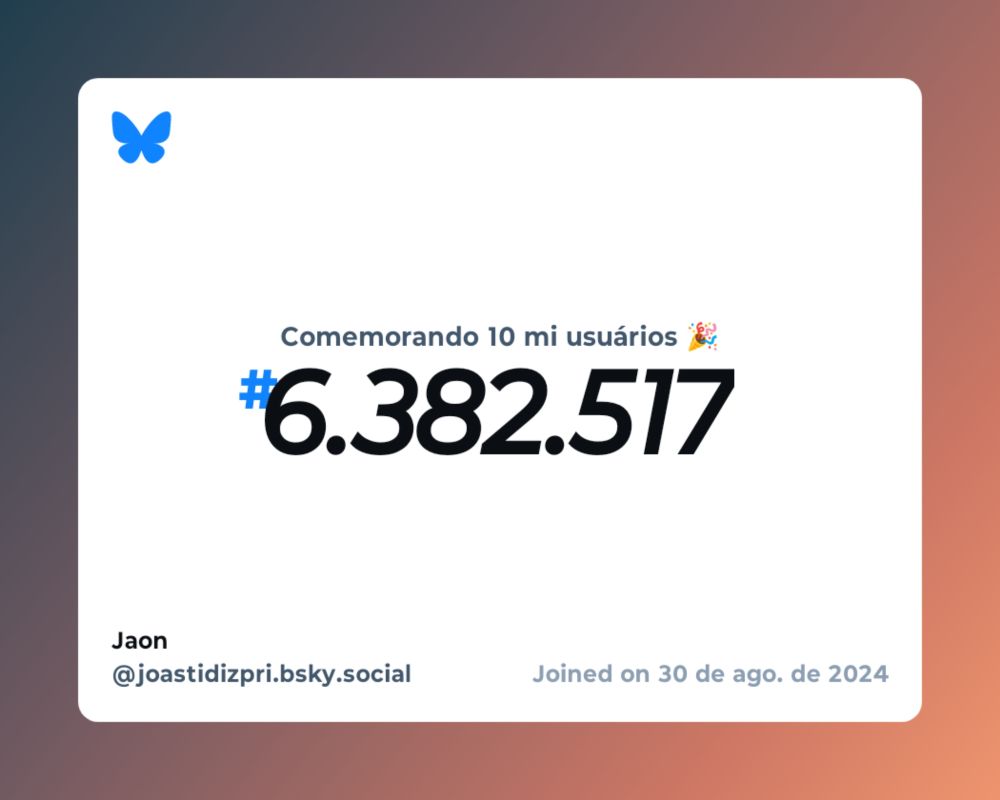 Um certificado virtual com o texto "Comemorando 10 milhões de usuários no Bluesky, #6.382.517, Jaon ‪@joastidizpri.bsky.social‬, ingressou em 30 de ago. de 2024"
