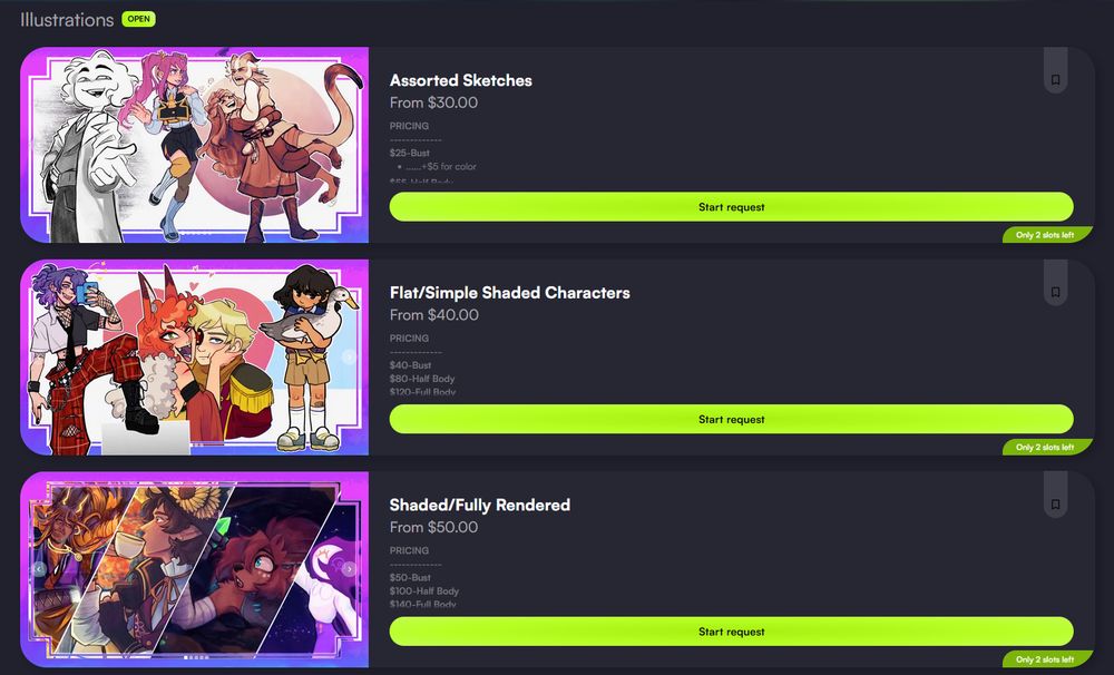 vgen screen shot from fumblebaum's profile. Shows assorted examples of artistic quality and starting prices

Assorted sketches: Starting price $30
Flat/Simple Shaded Characters: Starting Price $40
Shaded/Fully Rendered: Starting Price $50