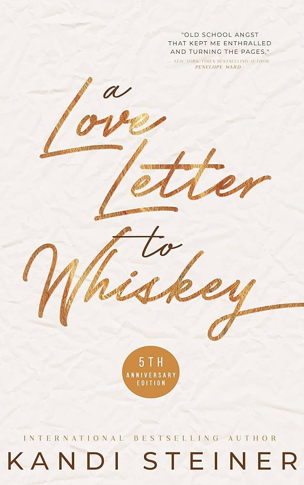 A Love Letter to Whiskey by Kandi Steiner