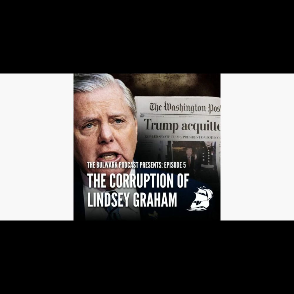 Ep. 5: The Corruption of Lindsey Graham