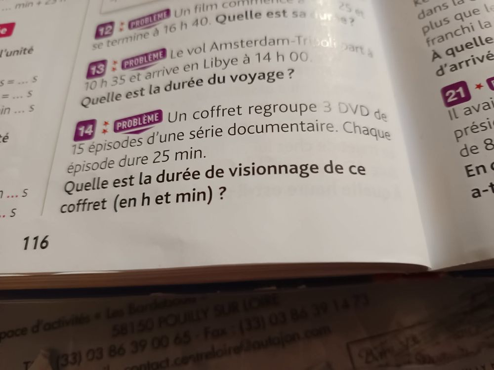 Un coffret regroupe 3 DVD de 15 épisodes d'une série documentaire. Chaque épisode dure 25 min.
Quelle est la durée de visionnage de ce coffret (en h et min)? 