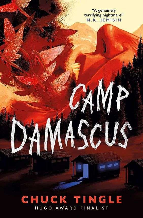 The book cover of Chuck Tingle's Camp Damascus, which features a summer camp like scene with one cabin's lights on and, in the background, behind a ridge of pines the open mouth of someone, with bugs flying out of it. In addition to the title and author, the cover as a quote from N. K. Jemisin: "A genuinely terrifying nightmare" and a notation that the book was a "Hugo Award Finalist."