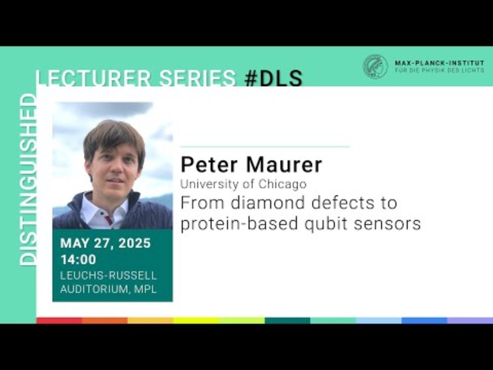 DLS with Peter Maurer: From diamond defects to protein-based qubit sensors