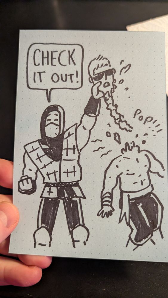 A doodle of Sub Zero ripping off someone's head while shouting "Check it out"