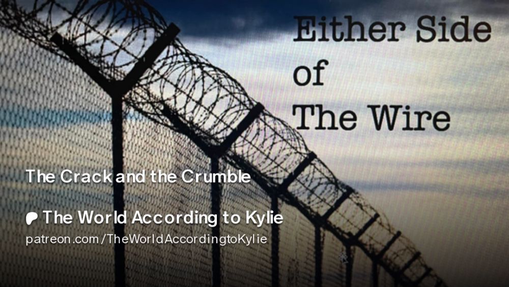 The Crack and the Crumble | The World According to Kylie