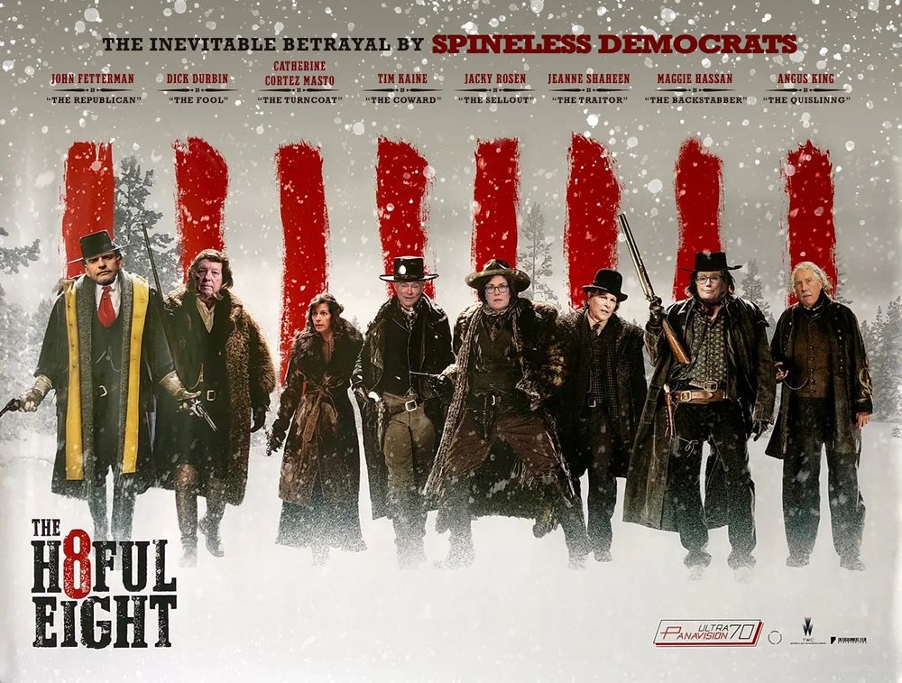 Eight Democratic senators voted to end the shutdown. They capitulated like the cowards that they are.