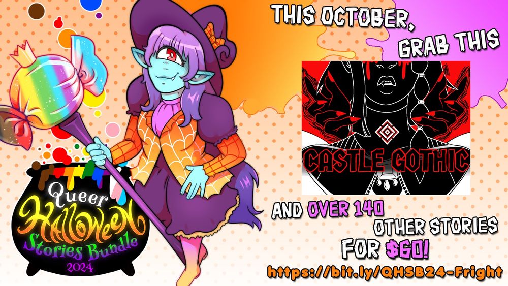 Queer Halloween Stories Bundle 2024 promotional image. To the left is a witch cyclops, and to the right is the Itch.io cover for Castle Gothic by Vermis. Text reads: This October, grab this and over 140 other stories for $60