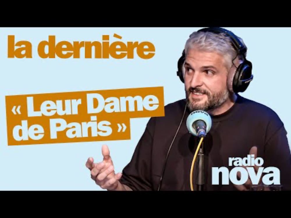 "Leur Dame de Paris" - La chronique de Pierre-Emmanuel Barré dans "La dernière"