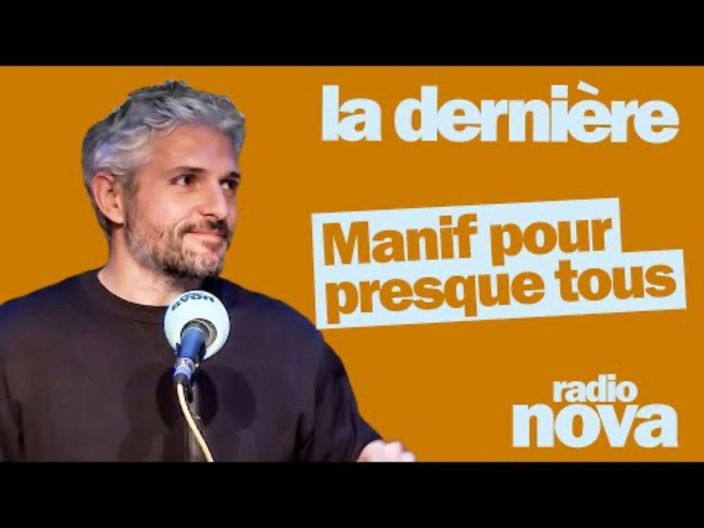 Manif pour presque tous - La chronique de Pierre-Emmanuel Barré dans "La dernière"