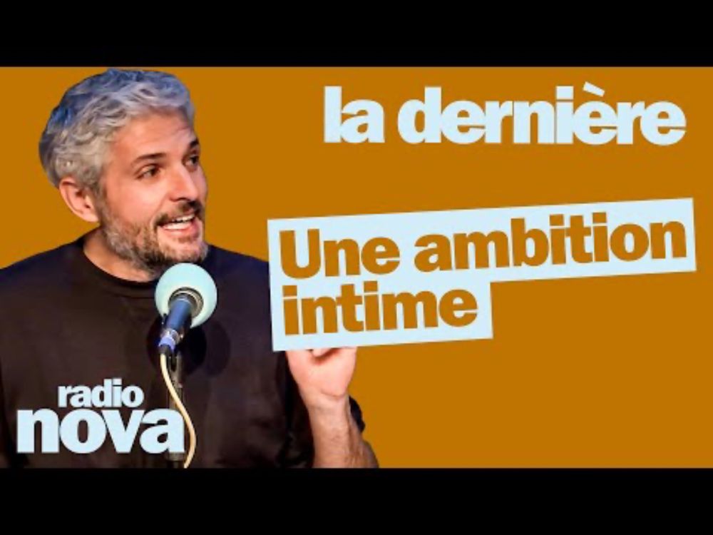 Une ambition intime - La chronique de Pierre-Emmanuel Barré dans "La dernière"