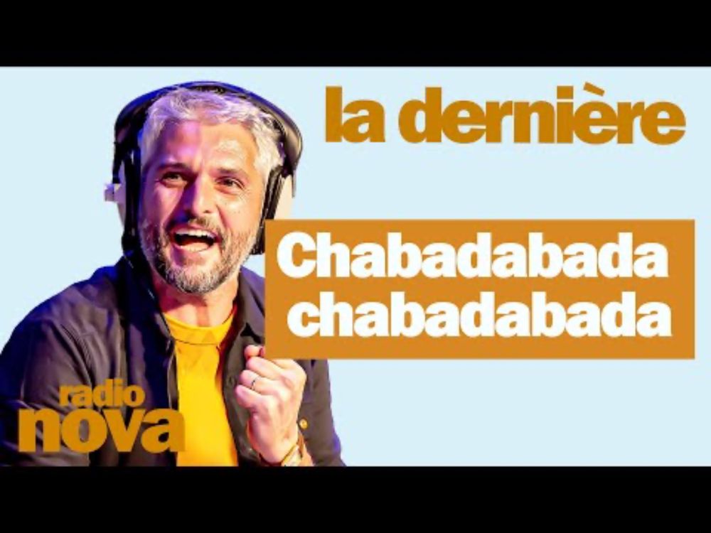Chabadabada chabadabada - La chronique de Pierre-Emmanuel Barré dans "La dernière"