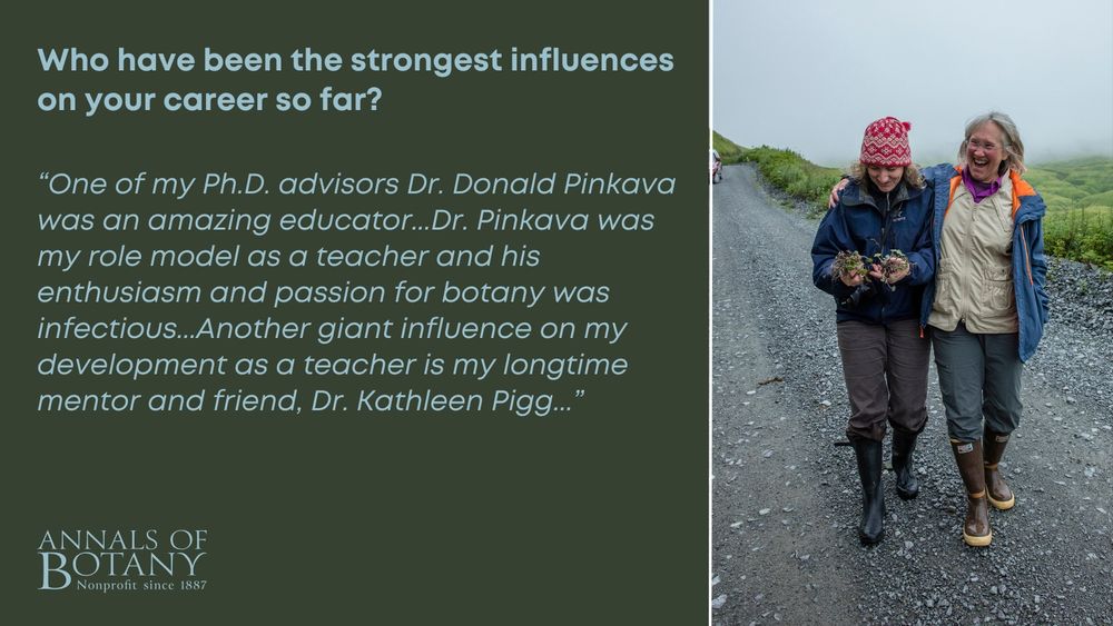 Who have been the strongest influences on your career so far?
One of my Ph.D. advisors Dr. Donald Pinkava was an amazing educator. His teaching was rigorous, detailed and challenging. Taking his “Flora of Arizona”, “Angiosperm, Taxonomy” and “Cytogenetics” courses at ASU was foundational for my current understanding of systematic botany. Don Pinkava invested himself in his students and humbly but firmly expected excellence in return. I learned much from what he taught, and how he taught. Dr. Pinkava was my role model as a teacher and his enthusiasm and passion for botany was infectious. Another giant influence on my development as a teacher is my longtime mentor and friend, Dr. Kathleen Pigg. She introduced me to the wonderful world of microscopy during her courses in plant anatomy and paleobotany. Her teaching style is engaging, thoughtful, aware of communicating at a level that respects the audience and at a level that can be understood. Above all she has a wonderful gift of making connections to the real world in her lectures that allows anybody to follow along and connect with the lecture material in their own personal way that contributes to learning.