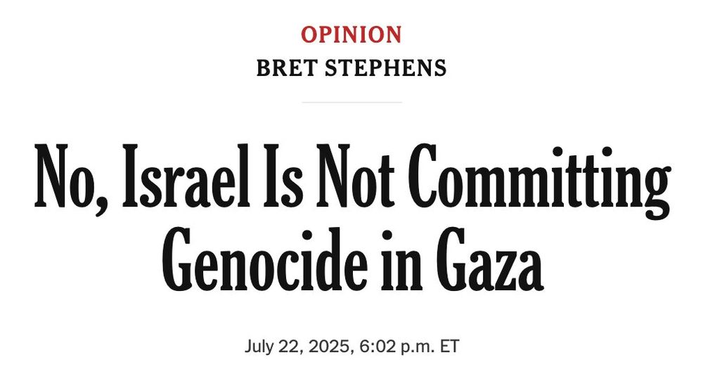 Opinion: Bret Stephen’s

No, Israel is not committing genocide in Gaza. 